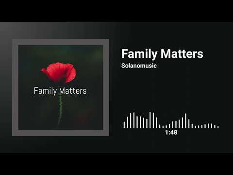 Family Matters – Solanomusic