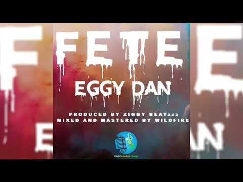 Eggy – Dan FETE (Soca 2022)