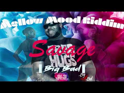 Big Bad x SJ Music – Savage (Mellow Mood Riddim)