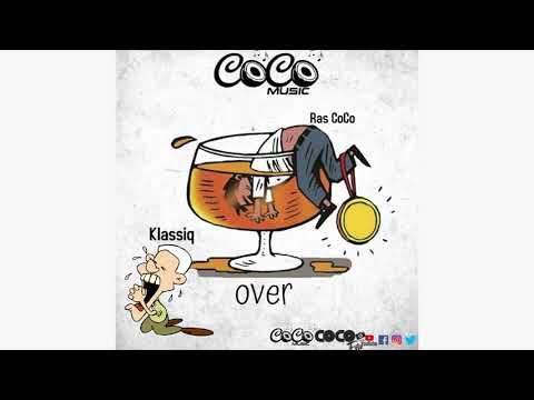 Ras Coco & Klassiq – Over (2021 Soca)