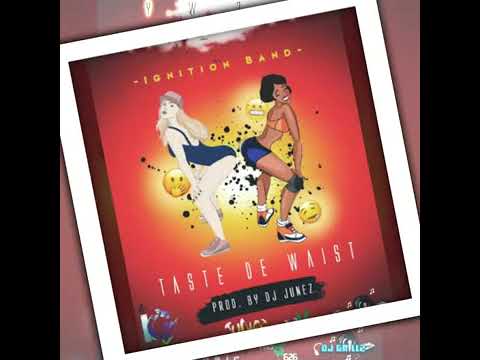 Ignition Band – Taste De Waist "2020 Bouyn&q...