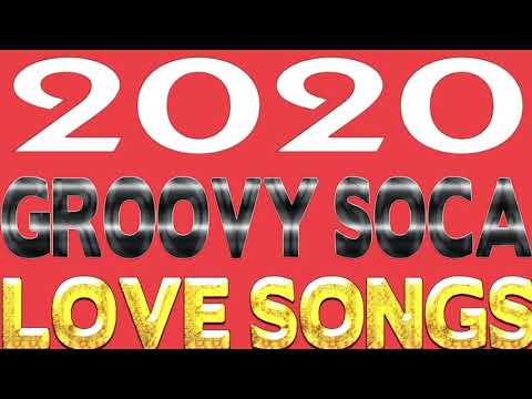 2020 SOCA GROOVY LOVE SONGS PATRICE ROBERTS,MACHEL MONT...