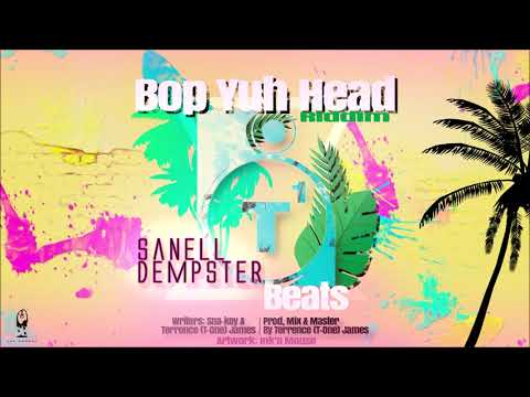 Sanell Dempster – Take It (Bop Yuh Head Riddim) &...