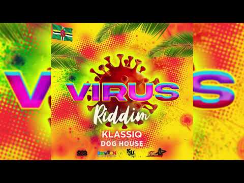 Klassiq – Dog House {Virus Riddim}