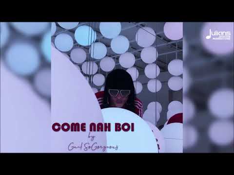 GailSoGorgeous – Come Nah Boi "2020 Release&...