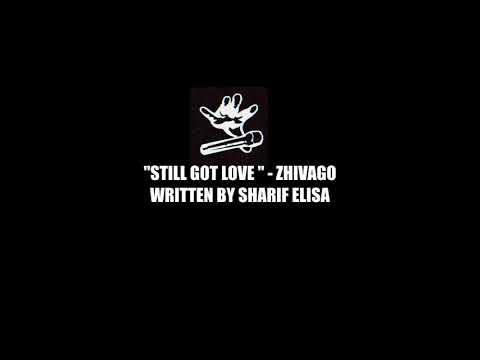 "Still got love"(lyrics)- Zhivago